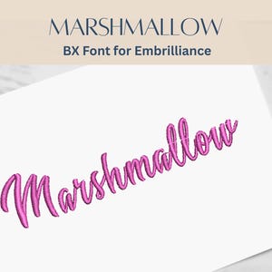 May include: The word "Marshmallow" in a cursive font, embroidered in a vibrant pink thread, is displayed on a white background. The text is angled slightly, creating a dynamic visual. Above the word, the text "Marshmallow BX Font for Embrilliance" is displayed.