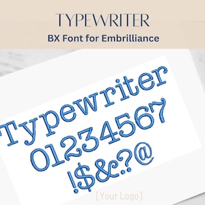 May include: A white card displays the word "TYPEWRITER" and the text "BX Font for Embrilliance" in a serif font. Below, the word "Typewriter" and the numbers 0-7, along with symbols, are shown in a blue, stitched font.