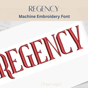May include: The word "REGENCY" in a bold, red, embroidered font is displayed on a white background. Above the word is the word "REGENCY" in a lighter font. Below the word "REGENCY" is the text "Machine Embroidery Font".