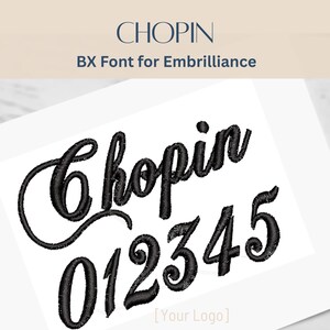 May include: A white card displays the word "Chopin" in a black, cursive font, along with the numbers 0 through 5. The text "BX Font for Embrilliance" is above the card. The bottom of the card has the text "[Your Logo]"