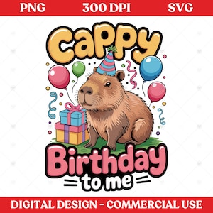 Cappy Geburtstag für mich PNG SVG – Happy Birthday Capybara Clipart – Niedliche Capybara Geburtstag Clipart – Capybara Shirt Design - Digital Download