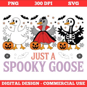 Just a Spooky Goose PNG, Funny Halloween Goose Svg, Goose in Halloween Costumes Sublimation, Cute Horror Png, Spooky Goose Png