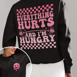 Everything Hurts and I’m Hungry PNG – Funny Gym Workout SVG – Woman Work Out - Fitness Lifting Sublimation Digital Download for Gym Shirts