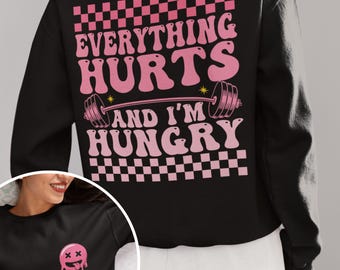 Funny Gym Workout PNG – Everything Hurts and I’m Hungry (Digital Download)