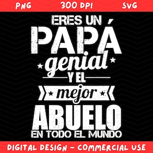 Eres un Papá Genial y el Mejor Abuelo PNG SVG – Spanish Father’s Day Shirt Design | Grandpa Sublimation | png svg Files | Digital Download