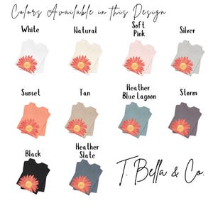 Puede incluir: Un gr&aacute;fico de una flor en una variedad de colores de camiseta. Los colores incluyen blanco, natural, rosa suave, plata, atardecer, marr&oacute;n, azul lago jaspeado, tormenta, negro y pizarra jaspeado. El texto "T. Bella & Co." est&aacute; en la parte inferior de la imagen.