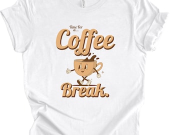 May include: White t-shirt with a brown cartoon coffee cup walking on a line with the text "Time for a... Coffee Break."