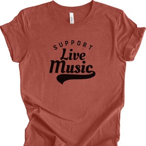 Support Live Music Tshirt for Music Lover Gift Concert Shirt Band Fan Apparel Gift for Musician Music Festival Shirt for Band Fan Music Tee