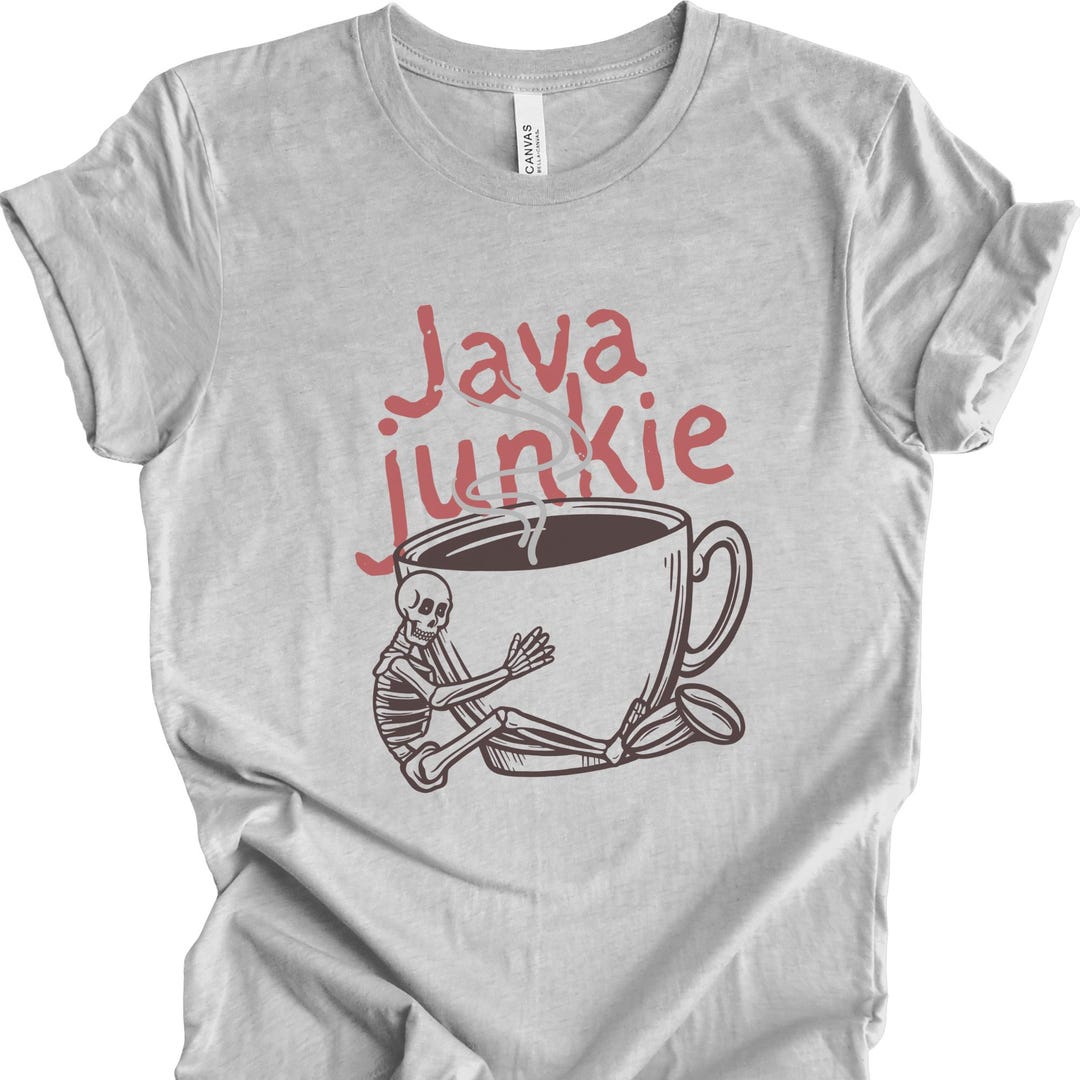 Funny Coffee Addict Unisex Tee: Java Junkie Shirt, Gift for Caffeine ...