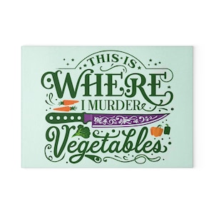 Murder Vegetables Cutting Board, Dark Humor Glass Board, Kitchen Gift, Funny Cooking Decor, Novelty Kitchen Tool, Funny Gift, Chef Humor