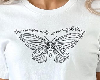 The Crimson Moth No Caged Thing Shirt Book Lover Gift Literary Fantasy Reader Tee Soft Aesthetic Fan Merch For Women