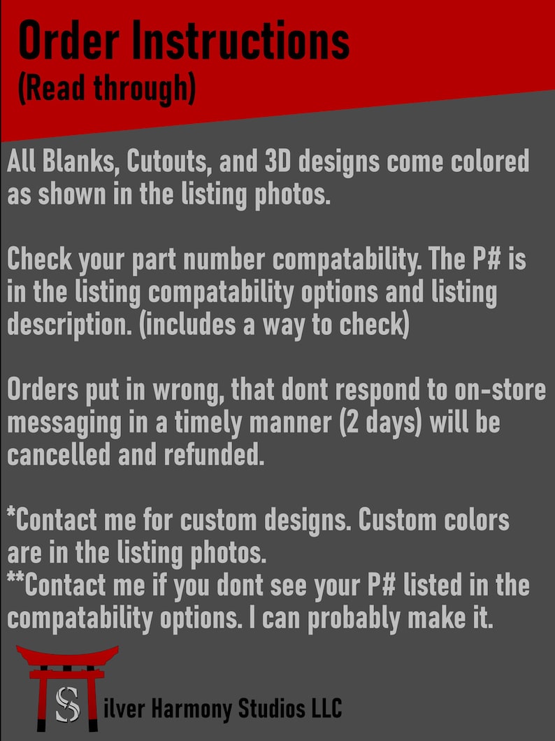 May include: A dark gray informational graphic with red header text reading Order Instructions (Read through). The text outlines policies regarding blanks, cutouts, 3D designs, part number compatibility, order cancellations, and custom design requests.