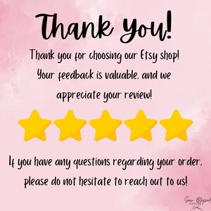 May include: Thank you! Thank you for choosing our Etsy shop! Your feedback is valuable, and we appreciate your review! Five yellow stars are displayed. If you have any questions regarding your order, please do not hesitate to reach out to us! Sew Blessed Stitches.