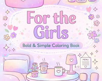 For the Girls Coloring Book | Bold & Simple Adult Coloring Pages | Cozy Printable PDF