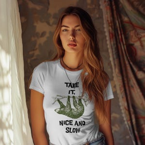 Sloth T-Shirt: Funny Lazy Day Tee - &#39;Take It Nice And Slow&#39;