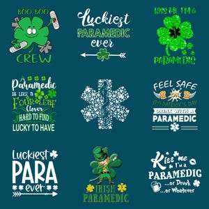 May include: A set of 10 St. Patrick's Day themed designs featuring a green shamrock, a leprechaun, and the text "Luckiest Paramedic Ever".