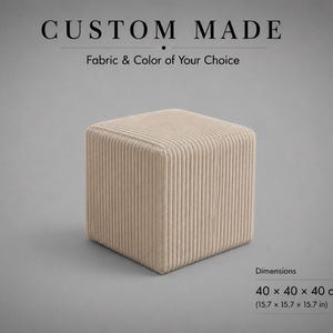 May include: A beige cube-shaped ottoman with a vertical ribbed texture. The text CUSTOM MADE Fabric & Colour of Your Choice is displayed above. Dimensions are listed as 40 x 40 x 40 cm, which is equivalent to 15.7 x 15.7 x 15.7 inches.