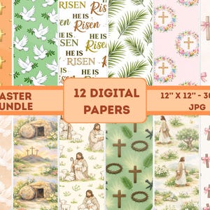 May include: An Easter-themed digital paper bundle featuring 12 unique designs. The papers include crosses, doves, floral wreaths, and religious imagery. The text on the image reads "Easter Bundle" and "12 Digital Papers, 12" x 12" - 300 DPI, JPG."