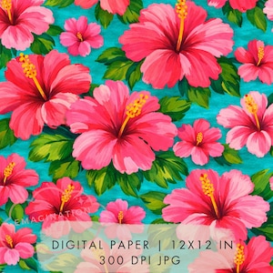 May include: Digital paper with a repeating pattern of pink hibiscus flowers, green leaves, and yellow stamens on a turquoise background. The text "DIGITAL PAPER | 12X12 IN | 300 DPI JPG" is displayed at the bottom.