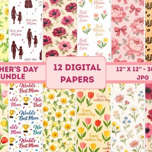 Könnte beinhalten: Ein digitales Papierbündel zum Muttertag mit 12 einzigartigen Designs. Die Muster umfassen Blumenarrangements, Silhouetten von Müttern und Kindern sowie Texte wie "Best Mom Ever". Jedes Papier ist 30,48 cm x 30,48 cm groß.