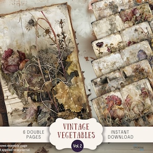 May include: Six double-page digital papers featuring vintage illustrations of vegetables and flowers in muted tones. The pages are designed to look like old, worn books. The text on the image reads "Vintage Vegetables Vol. 2, 6 Double Pages, Instant Download".