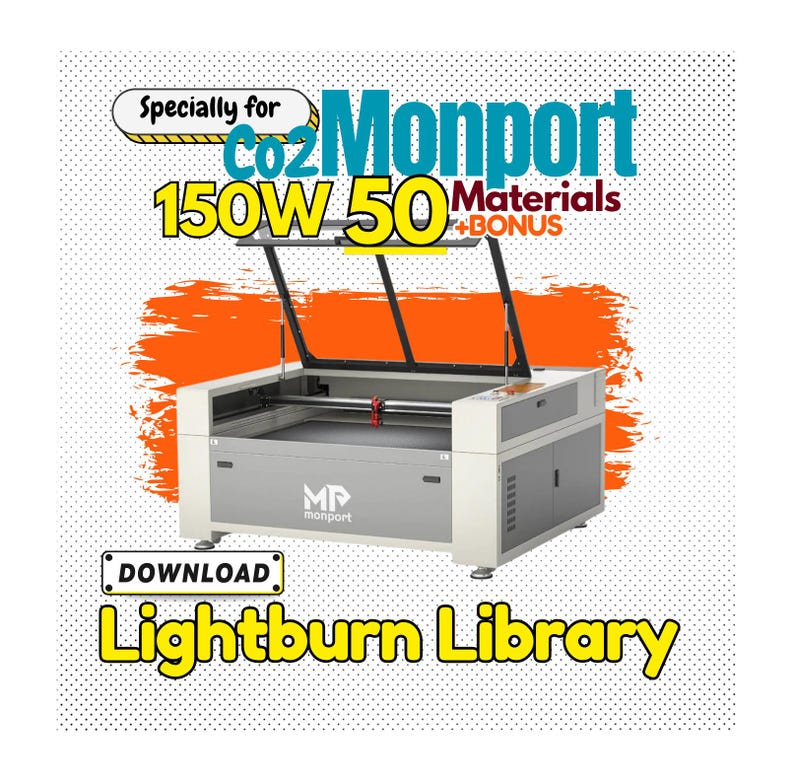 LightBurn Library for Monport 150W CO2 Laser – 50+ Optimized Material Settings + BONUS. Instant digital download for precise engraving and cutting. Designed for hobbyists and professionals using Monport laser machines!