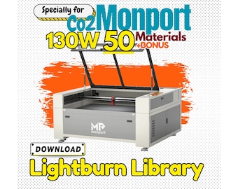 Monport 130W CO2 Laser | LightBurn Materials Library Optimized – 50+ Materials | Engrave & Cut Settings | Digital Download