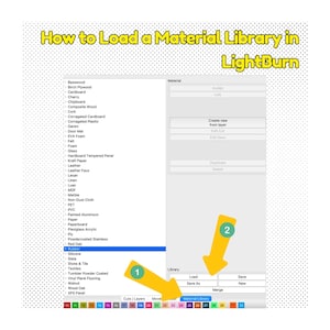May include: A screenshot of the LightBurn software showing how to load a material library. The image shows a list of materials on the left, a material library section on the right, and two numbered arrows pointing to the "Load" and "Material Library" buttons.
