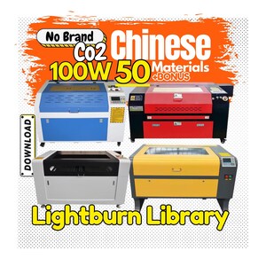 May include: Four different laser cutters, two blue, one red, and one yellow, with the text "No Brand CO2 100W 50 Chinese Materials +BONUS" and "Lightburn Library" on a red and yellow background.
