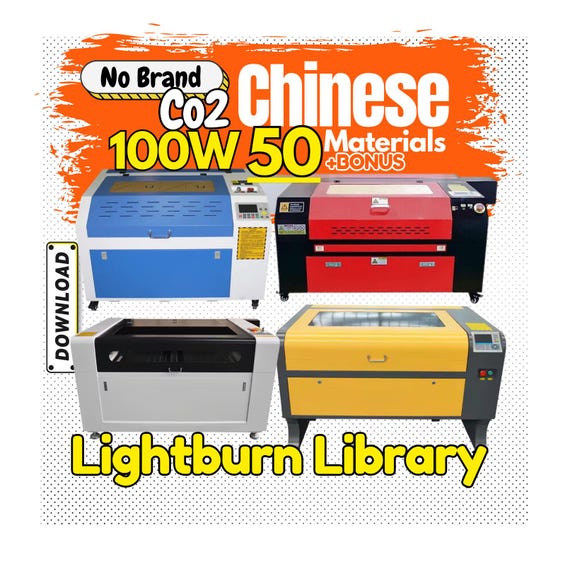 100W CO2 Laser Chinese Multi-Brand Ultimate LightBurn Materials Library –50+ Optimized Engraving-Cutting Settings | Instant Digital Download