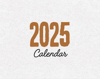 May include: A brown 2025 calendar with the word "Calendar" written in black below the year.