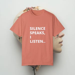 Stille Spricht, ich höre Unisex T-Shirt