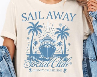 Disney Sail Away Disney Cruise Shirt, Disney Club Sweat, Disney Cruise Vibes Shirt, Disney Cruise Line Shirt, Disneyland Family Trip Shirt