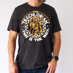 The Teachlorian This is The Way Shirt, Din Djarin Teacher T-Shirt, Retro Mandalorian Teacher Sweatshirt, Star Wars Gift For Teacher