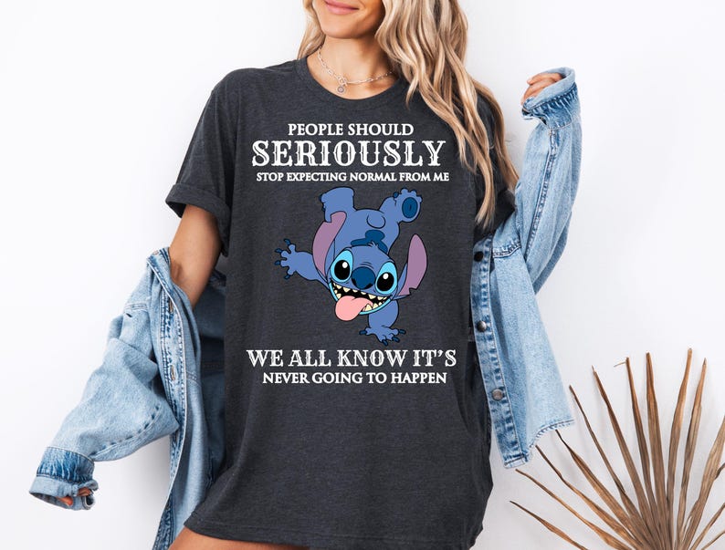 Disney Stitch Shirt, Sarcastic Saying Stitch Sweatshirt, People Should Seriously Stop Expecting From Me Tees, Funny Disneyland Trip Tees