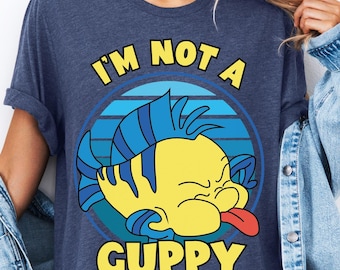 Disney bot I Am Not A Guppy shirt, T-shirt de kleine zeemeermin, Magic Kingdom shirt, shirt Disneyland familievakantie, Disney 2026 T-shirts