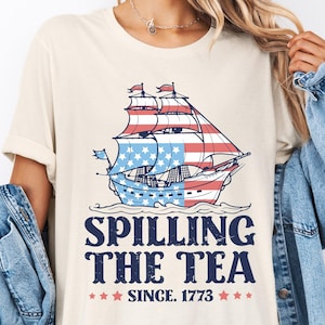 Spilling The Tea Since 1773 Shirt, Funny History Teacher T-Shirt, American History Lover Shirt, Usa Patriotic Tee, 4th of July Shirt