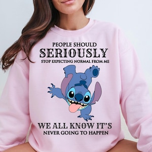 Disney Stitch Shirt, Sarcastic Saying Stitch Sweatshirt, People Should Seriously Stop Expecting From Me Tees, Funny Disneyland Trip Tees