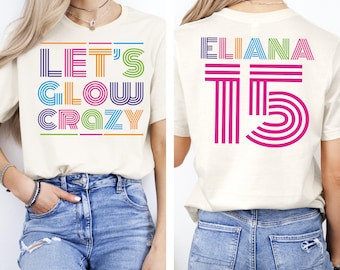 Camiseta de cumpleaños Let's Glow Crazy, camiseta personalizada de cumpleaños para niña, camiseta de cumpleaños familiar, sudadera retro para fiesta de niña, camiseta para fiesta temática brillante