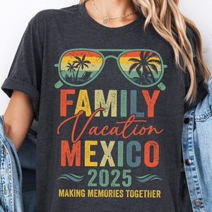 Familienurlaub Mexiko 2025 Shirt, Erinnerungen zusammen T-Shirt, passendes Familienreise 2025-Grafik-T-Shirt, buntes Sommer Vacay-Sweatshirt