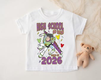 Disney Buzz Lightjahre zur High School und darüber hinaus T-Shirt, Toy Story Senior 2026 Shirt, benutzerdefinierte grad T-shirt, Disneyland Klasse von 2026 T-Shirt