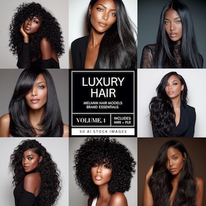 May include: A collage of images featuring women with various hairstyles. The images showcase different hair textures, including straight, wavy, and curly. The text "LUXURY HAIR" is displayed, along with "MELANIN HAIR MODELS" and "VOLUME. 1".