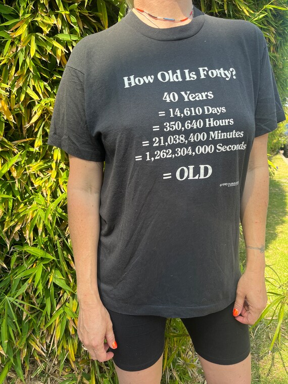 Vintage How Old is Forty Shirt
