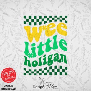 Wee Little Hooligan PNG, St Patrick Day Png, Shamrock Png, Retro Clover Png, Funny Kids Saint Patricks Png, Baby Png Files