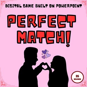 Op de afbeelding: Een roze digitale game-afbeelding met bovenaan de tekst "DIGITAL GAME BUILT ON POWERPOINT". De woorden "PERFECT MATCH!" staan in grote rode letters. Silhouetten van een stel dat met hun handen een hart vormt, staan eronder. De afbeelding bevat de tekst "35 RONDEN".