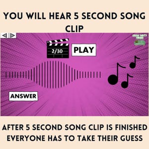 Pu&ograve; includere: Uno schermo rosa e bianco con una grafica a onde sonore nera e il testo "YOU WILL HEAR 5 SECOND SONG CLIP" e "ANSWER". Lo schermo ha anche una clapsheet nera con il testo "2/30" e un pulsante nero con il testo "PLAY".