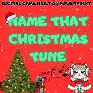 Puede incluir: Imagen roja festiva con el texto "NAME THAT CHRISTMAS TUNE" en letras verdes brillantes. Un árbol de Navidad, notas musicales y un gato con un disfraz de Papá Noel y auriculares también están presentes. El texto "DIGITAL GAME BUILT ON POWERPOINT" está en la parte superior.