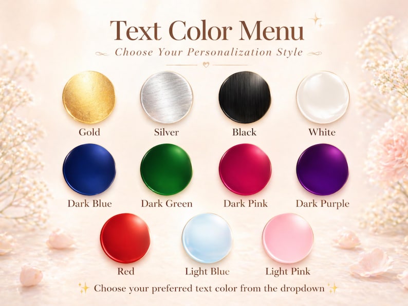 Może przedstawiać: Menu kolor&oacute;w tekstu przedstawiające jedenaście okrągłych pr&oacute;bek kolor&oacute;w oznaczonych jako Gold, Silver, Black, White, Dark Blue, Dark Green, Dark Pink, Dark Purple, Red, Light Blue i Light Pink, z instrukcjami wyboru stylu personalizacji.