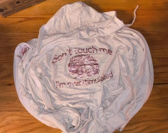 don't touch me I'm overstimulated hoodie