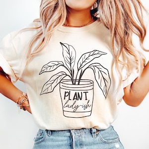 Plant Lady Gardening Lover Shirt For Gardening Plant Mom Gift For Her Gardeners Botanical Shirt For Plant Lovers Tee Garden Mother Gift Idea